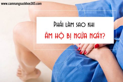 Âm hộ bị ngứa ngáy phải làm sao?