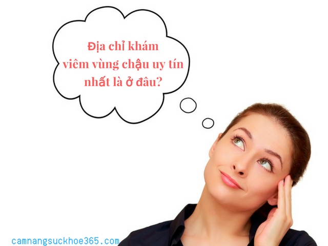 Đại chỉ khám viêm vùng chậu uy tín