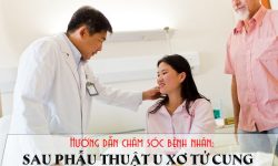 cách chăm sóc bệnh nhân sau mổ u xơ tử cung