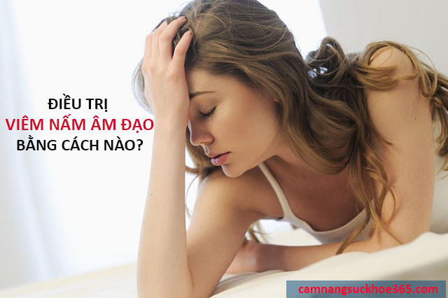 Cách chữa bệnh viêm nấm âm đạo