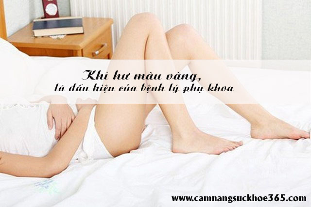 Khí hư màu vàng là dấu hiệu của bệnh phụ khoa