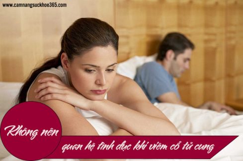Viêm cổ tử cung có quan hệ được không?