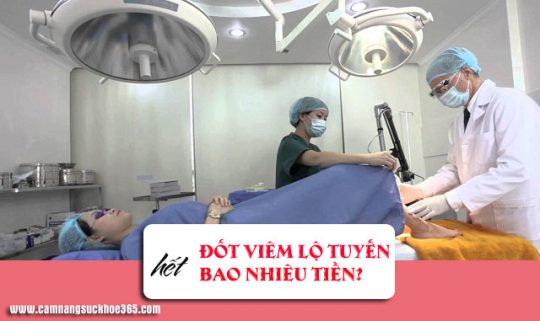 Chi phí đốt viêm lộ tuyến hết bao nhiêu tiền?