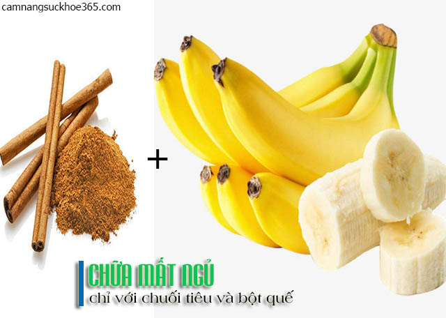 Chữa mất ngủ bằng chuối tiêu và bột quế