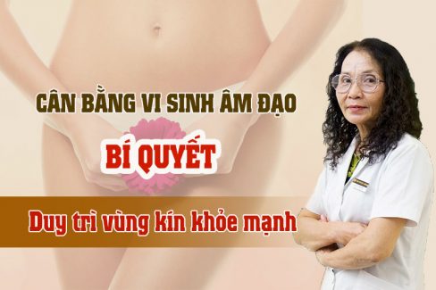 Bác sĩ Lê Phương CẢNH BÁO những thói quen phá vỡ cân bằng hệ vi sinh âm đạo khiến viêm phụ khoa tái phát