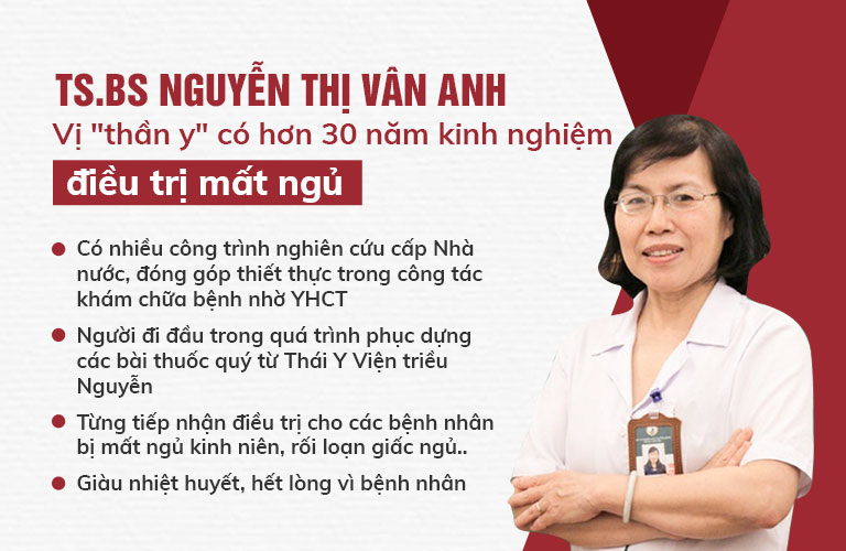Tiến sĩ - Bác sĩ CKII Nguyễn Thị Vân Anh là người có nhiều năm kinh nghiệm trong điều trị mất ngủ bằng YHCT